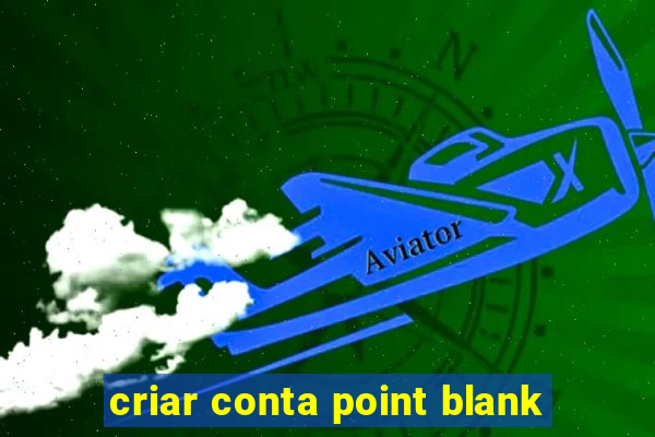 criar conta point blank